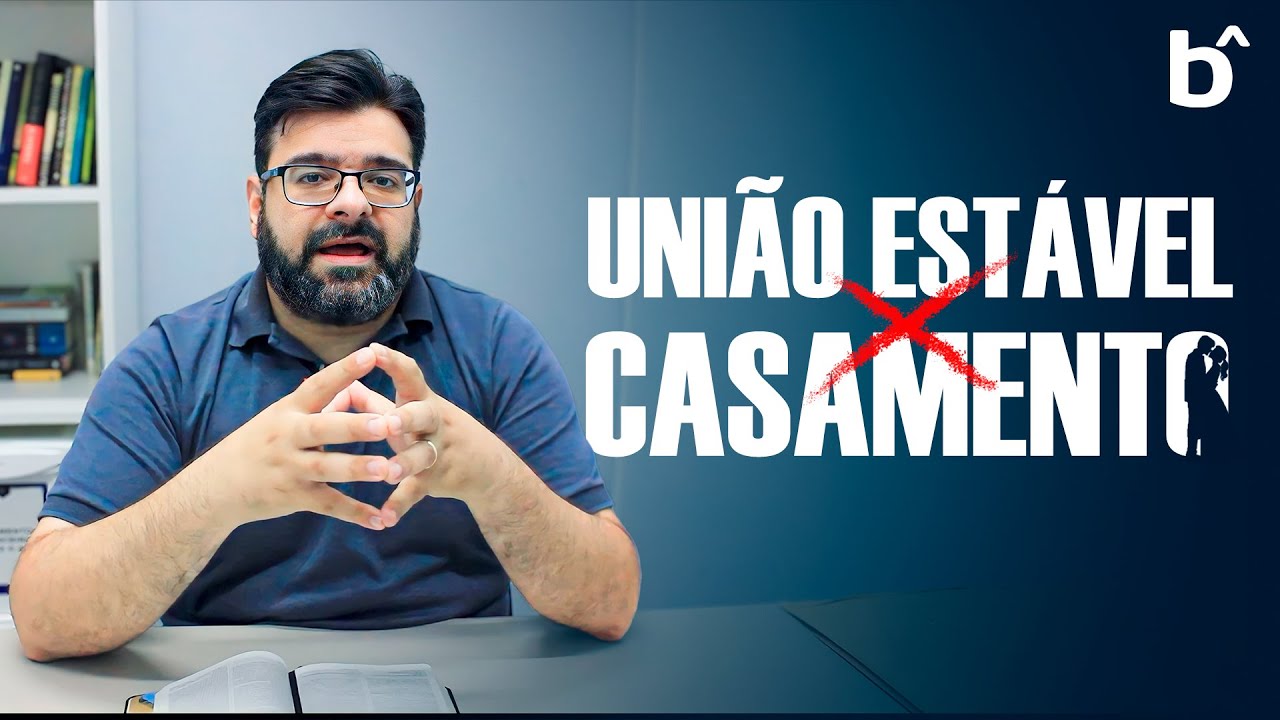 CASAMENTO CIVIL vs UNIÃO ESTÁVEL - Qual o cristão deve fazer? São a mesma coisa?