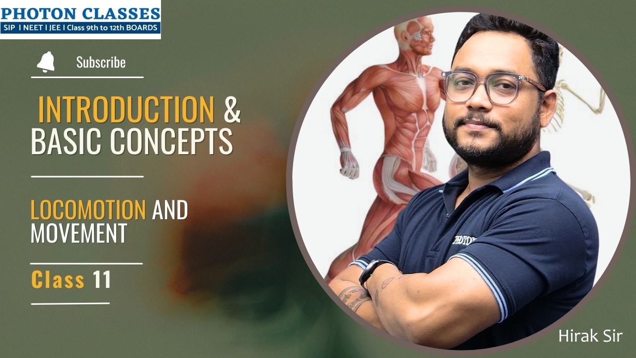 Locomotion and Movement | Class 11 Biology | Introduction & Basic Concepts |  Photon Classes Tezpur