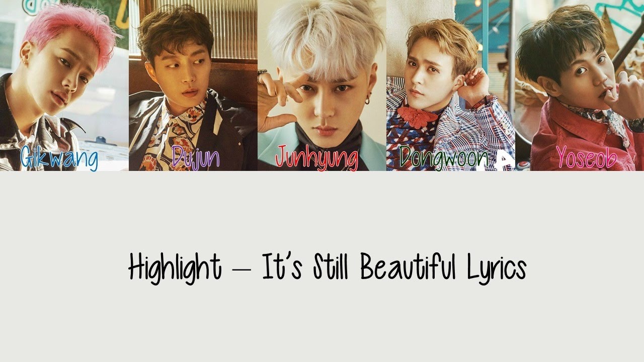 Highlight – It’s Still Beautiful [Hang, Rom & Eng Lyrics]
