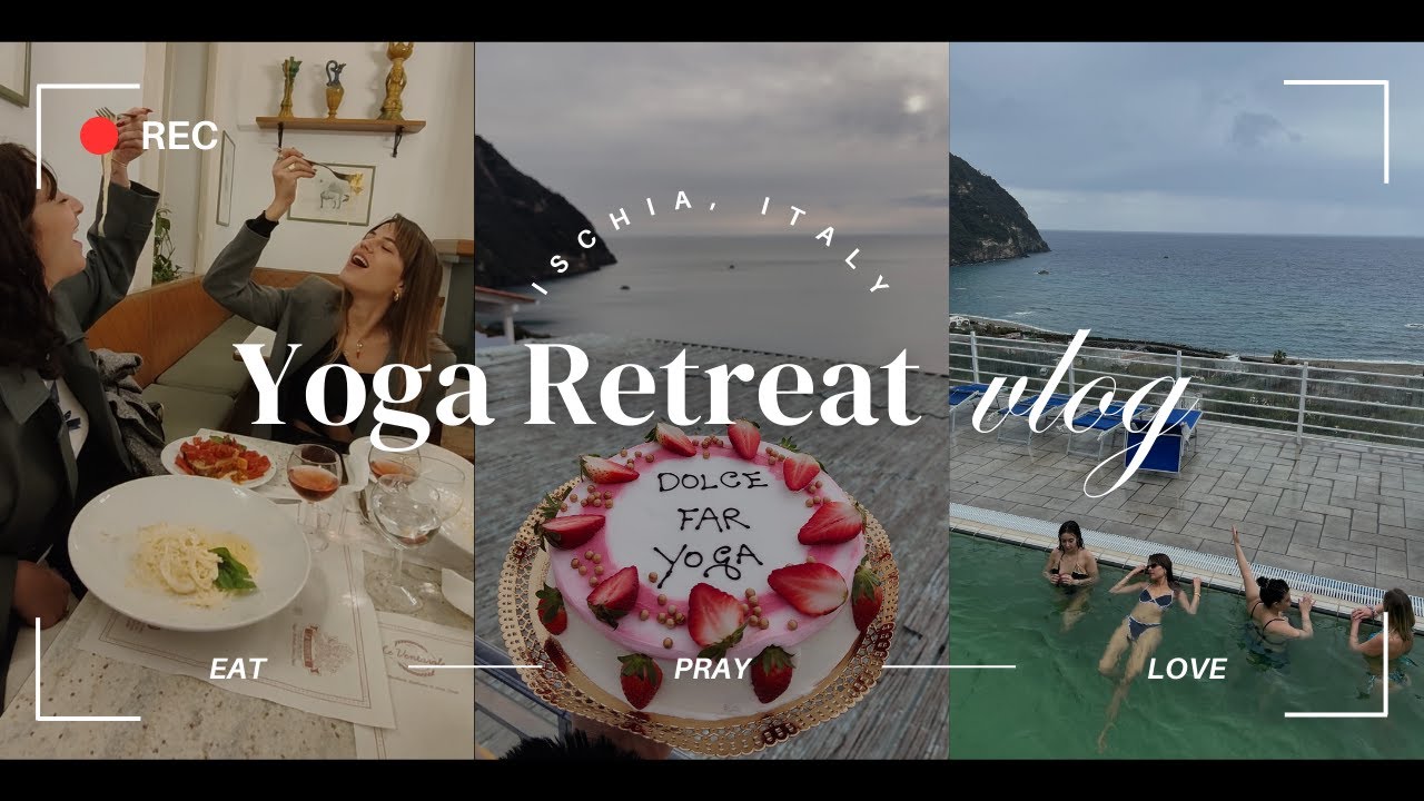 YOGA RETREAT VLOG | ISCHIA, ITALY