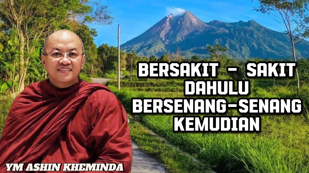 BERSAKIT-SAKIT DAHULU BERSENANG-SENANG KEMUDIAN - YM ASHIN KHEMINDA