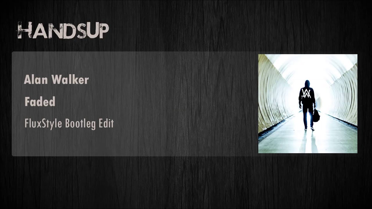 Alan Walker - Faded (FluxStyle Bootleg Edit)