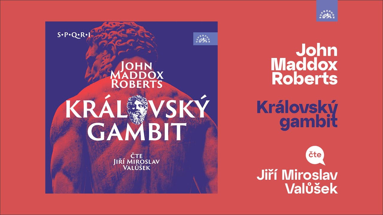 John Maddox Roberts: Královský gambit (SPQR I), čte Jiří Miroslav Valůšek (ukázka ZDARMA)