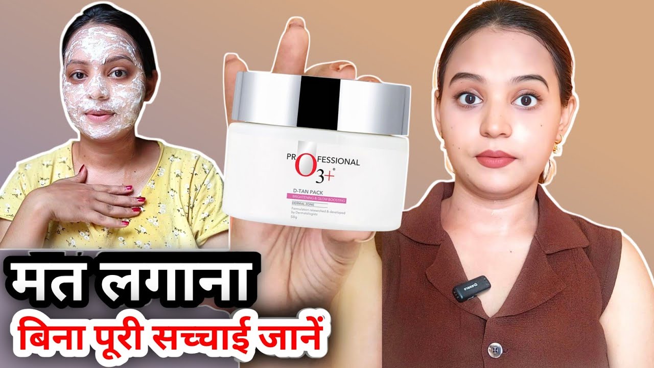 Honest review how to use o3+ d tan pack Professional O3+ D'Tan Pack best d tan pack 
