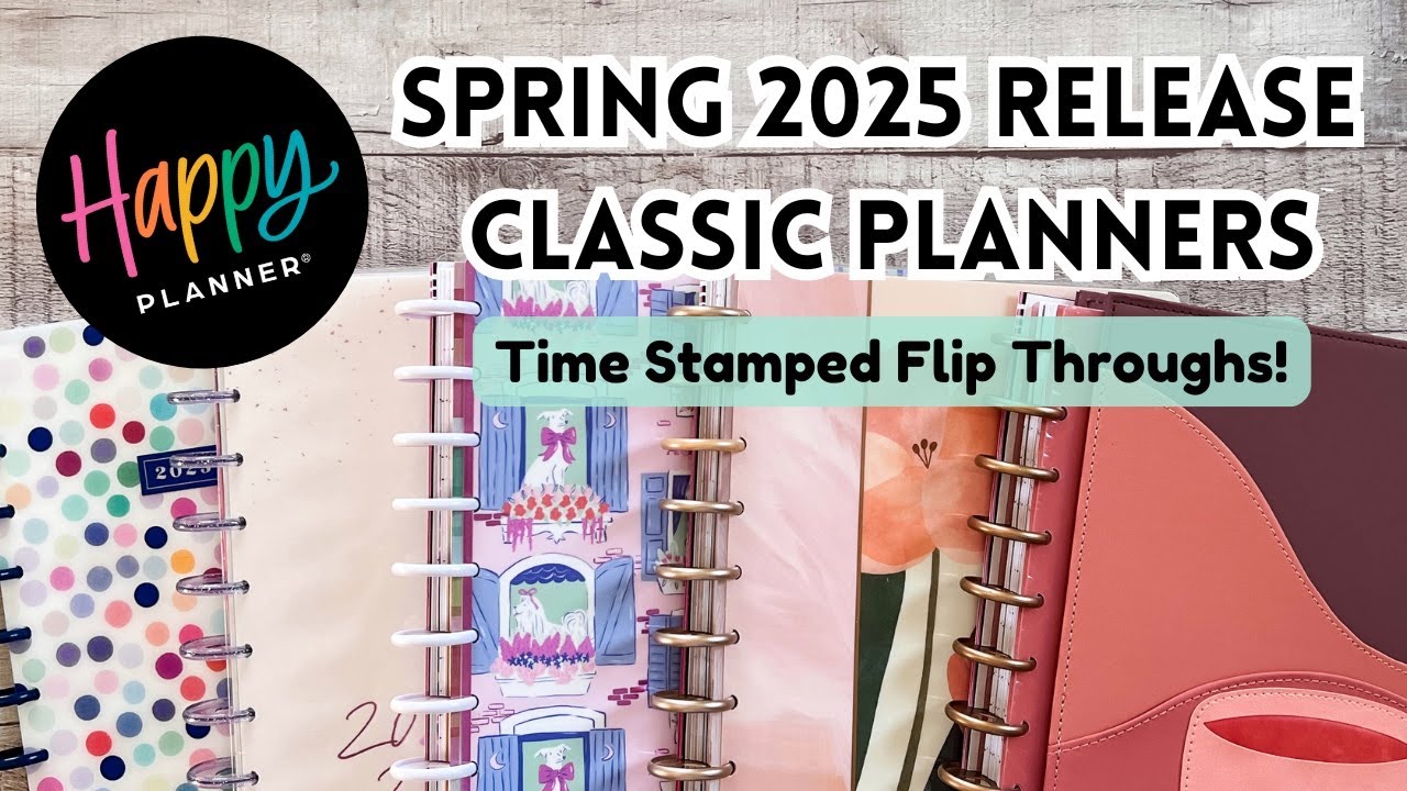 Happy Planner Spring 2025 Planner Flip Through | 5 New Classic Planners!
