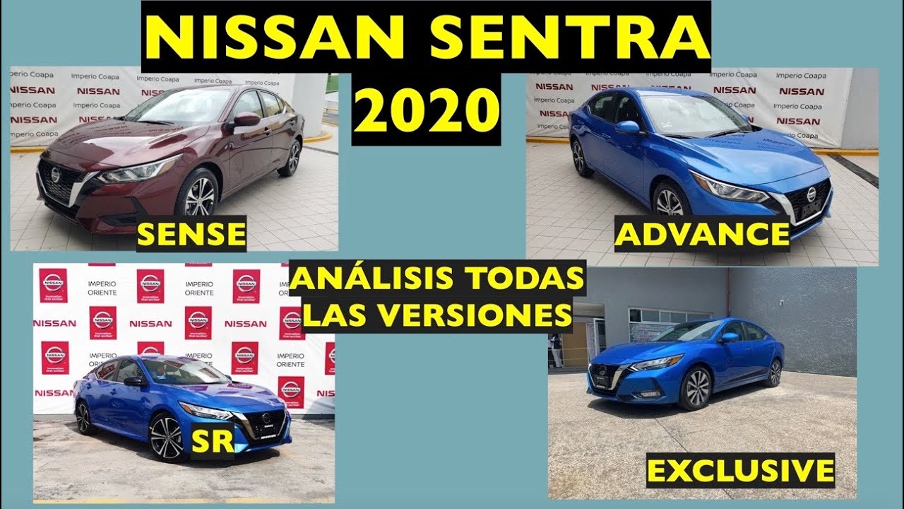 NISSAN SENTRA 2020: SENSE, ADVANCE, SR & EXCLUSIVE.