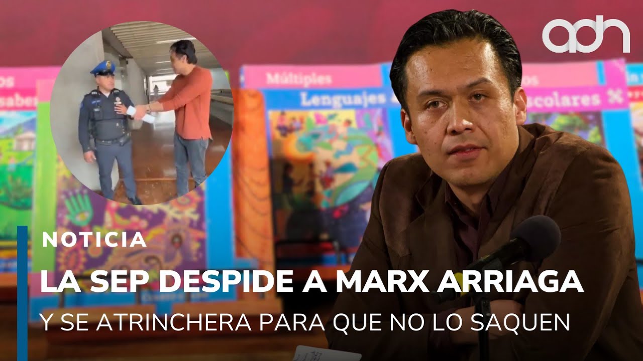 La SEP despide al comunista Marx Arriaga y el ridículo se atrinchera para que no lo saquen