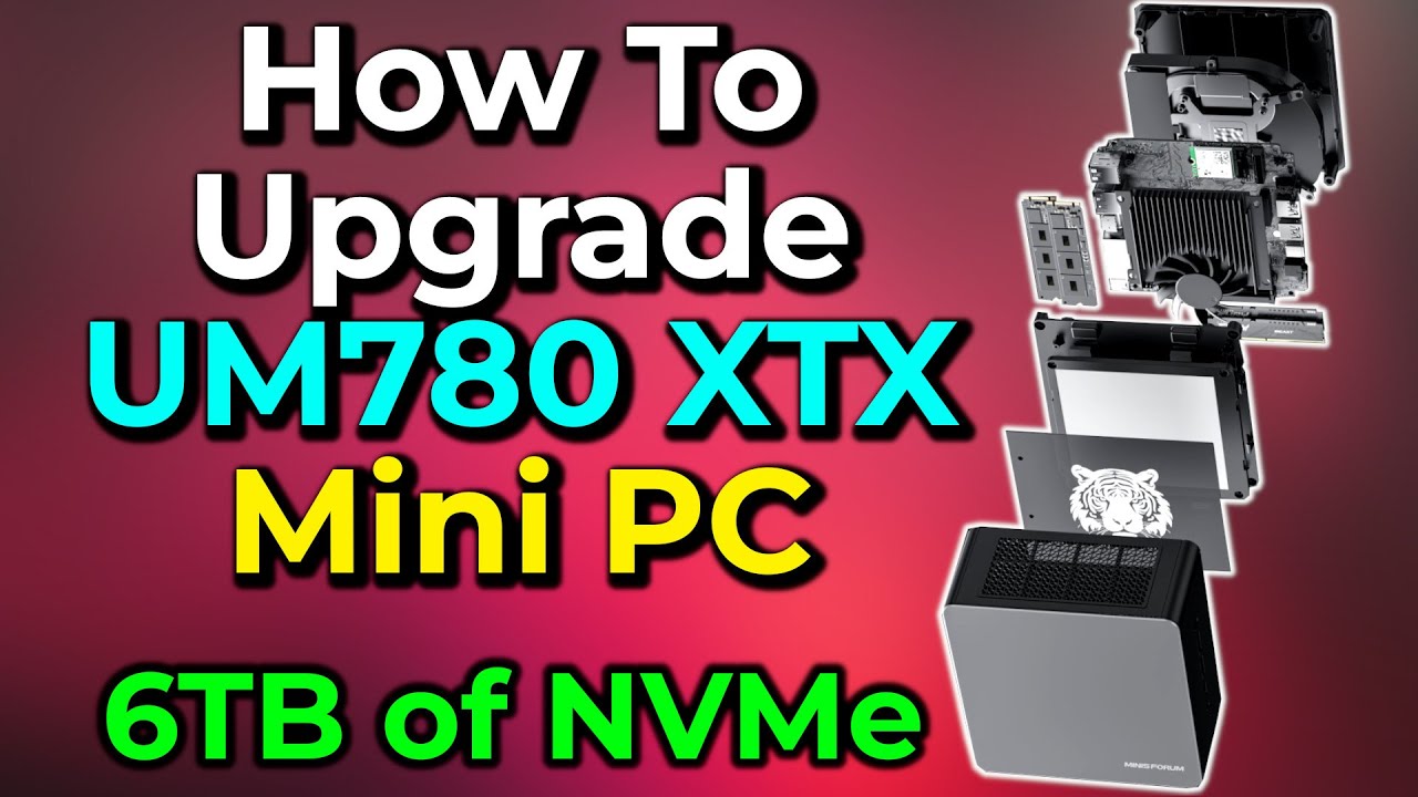 How To Upgrade UM780 XTX Mini PC | Minisforum Mini PC RAM & SSD Upgrade | NVMe Gen 4 SSD 32GB DDR5