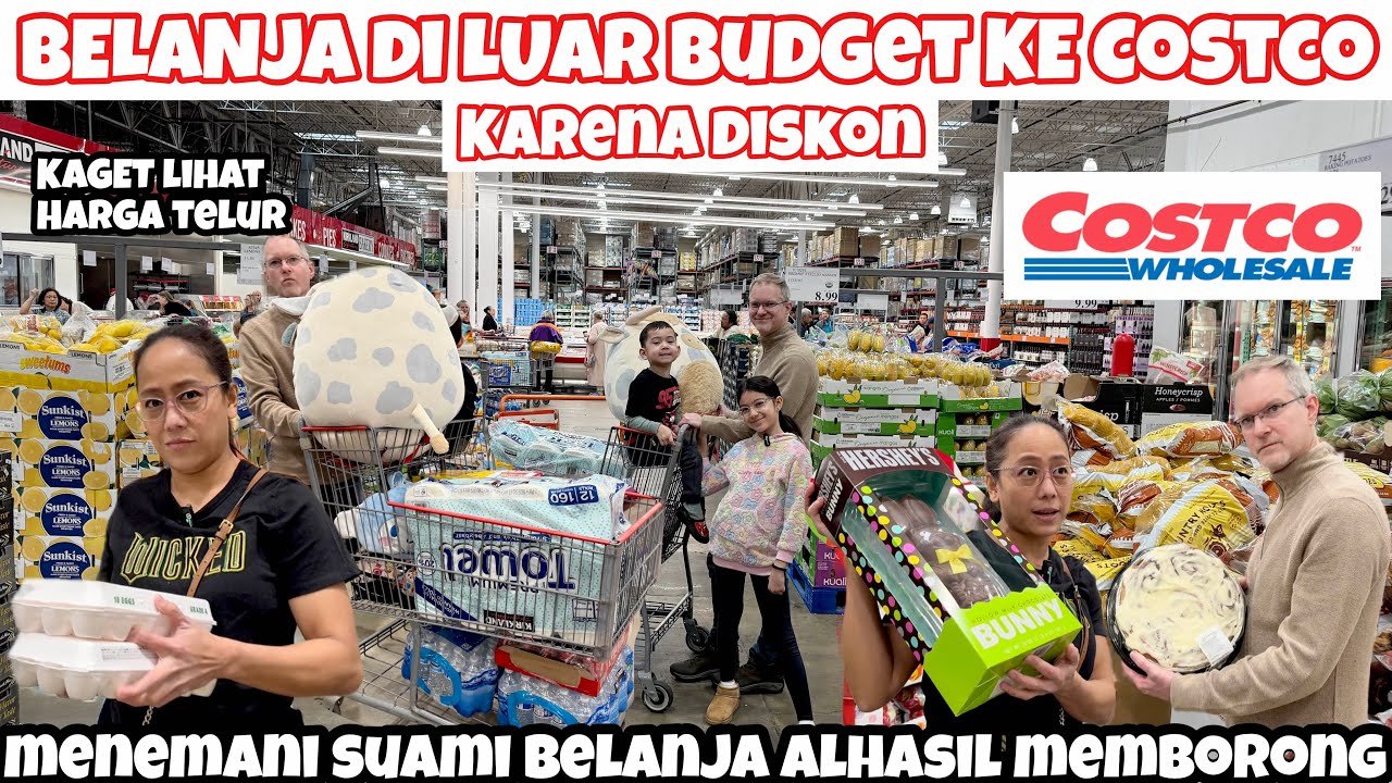 BELANJA DILUAR BUDGET KE COSTCO KARENA DISKON DORONGAN PENUH BERJIBUN MENEMANI SUAMI JADI MEMBORONG