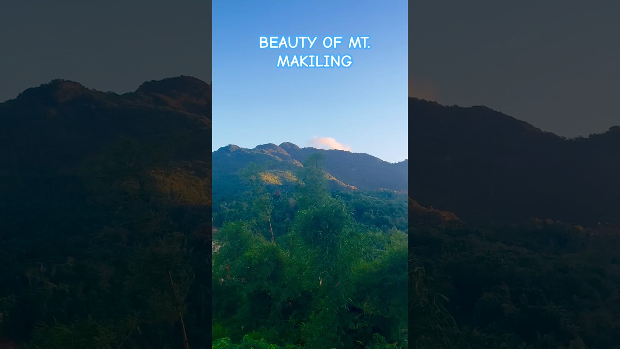 BEAUTY OF MT. MAKILING IN THE MORNING