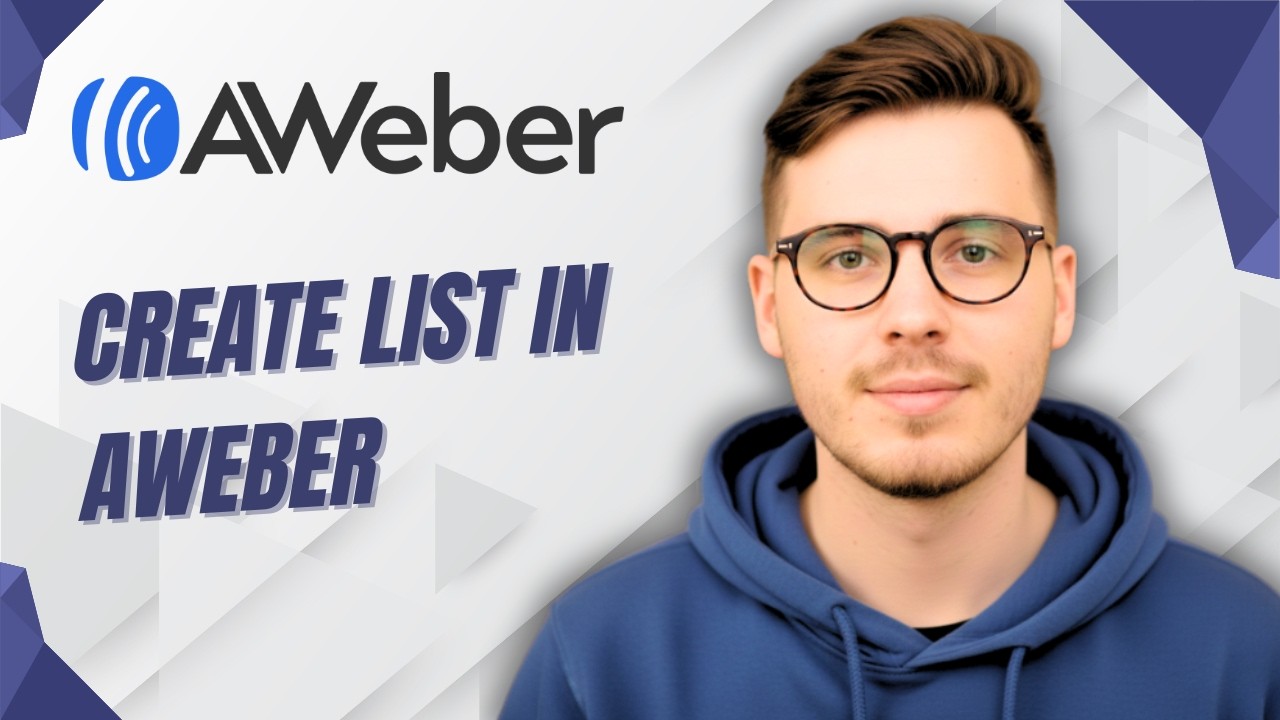 How To Create List In Aweber [2026 Guide]