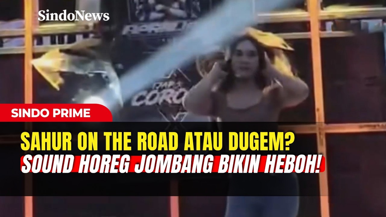 Sahur Rasa Dugem! Sound Horeg Tamilkan Dancer Seksi dan Suara Menggelegar Tuai Kecaman | Sindo Prime