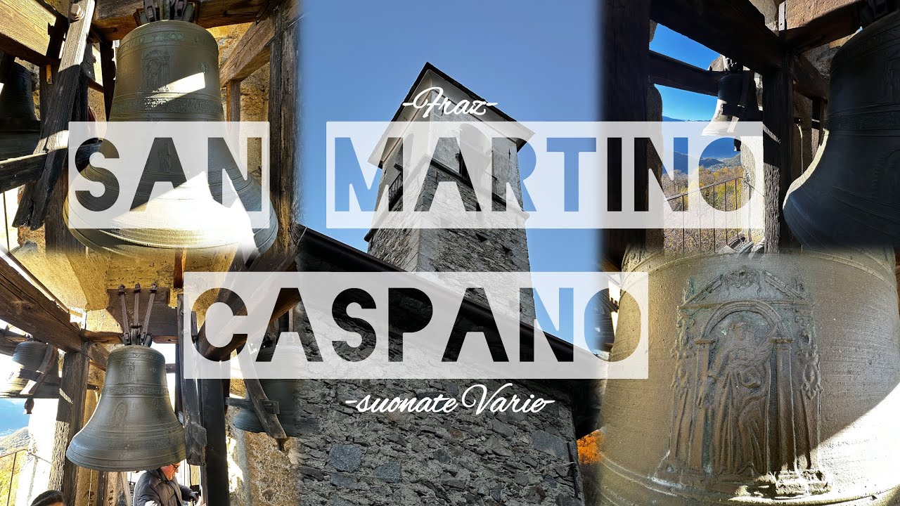 🌟Campane di Caspano (SO) | Fraz. San Martino