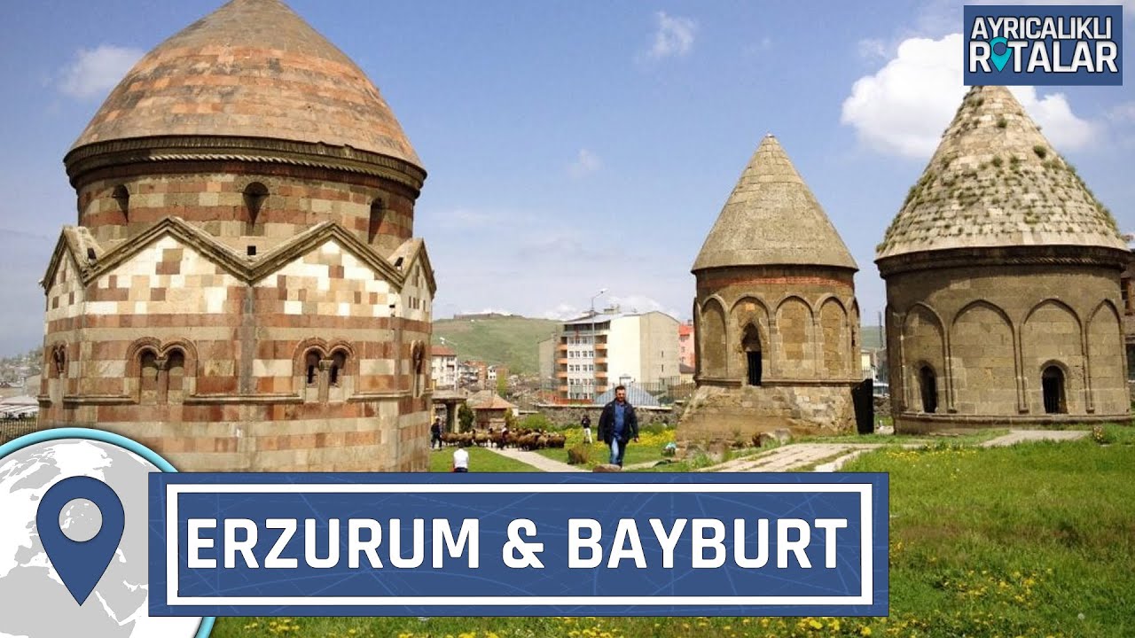 Dadaşlar Diyarı ile Evliyalar Şehri: Erzurum & Bayburt | Ayrıcalıklı Rotalar