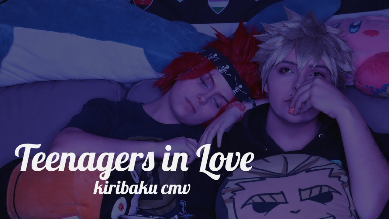 Teenagers in Love- kiribaku CMV