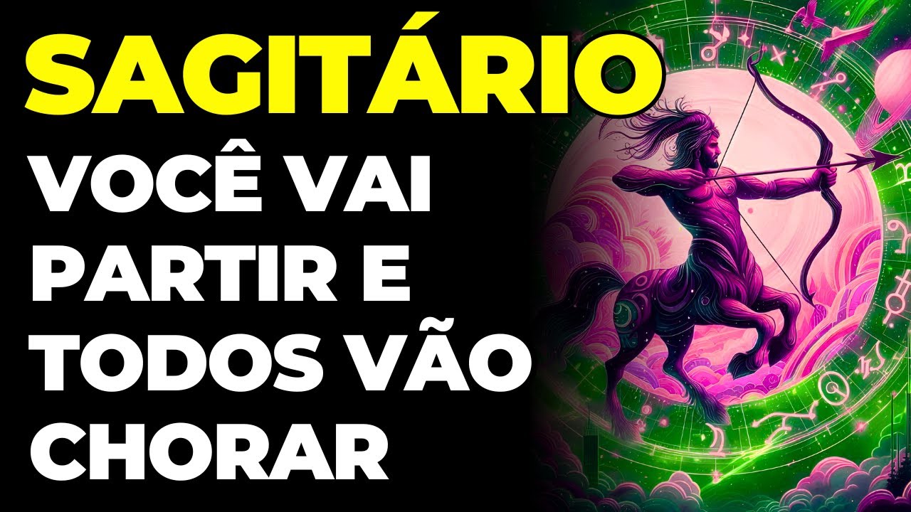 SAGITÁRIO: 😭 É TRISTE, MAS VOCÊ VAI PARTIR | TODOS VÃO CHORAR COM SUA DESPEDIDA...