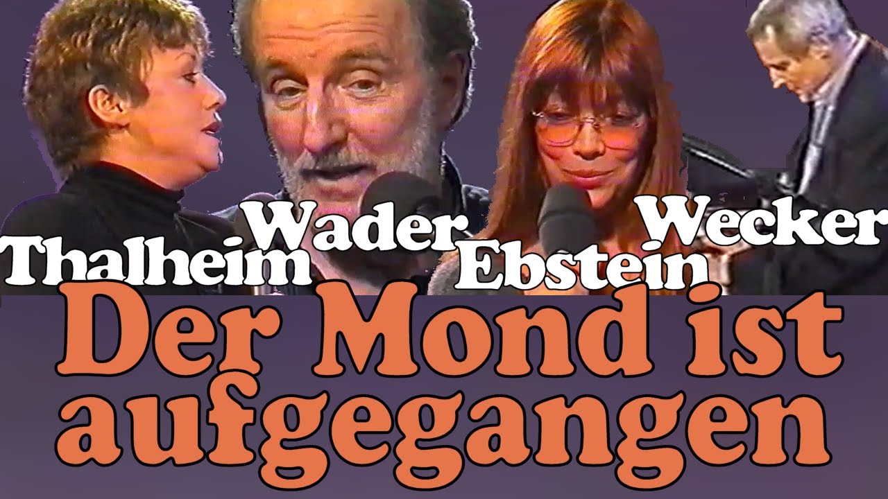 Wader, Wecker, Thalheim, Ebstein: Der Mond ist aufgegangen - live im TV 1999