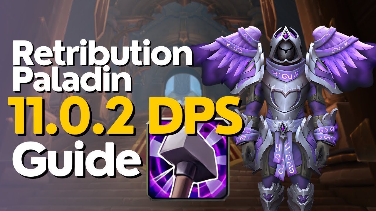 Retribution Paladin The War Within Guide - Season 1 M+ & Raid