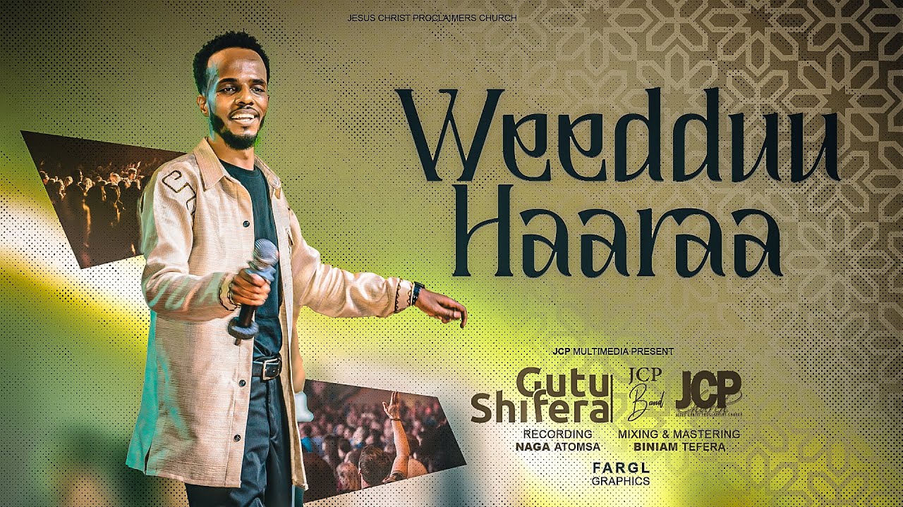 WEEDDUU HAARAA  | GUUTUU SHIFARRAA | JCP BAND | JCP MULTIMEDIA