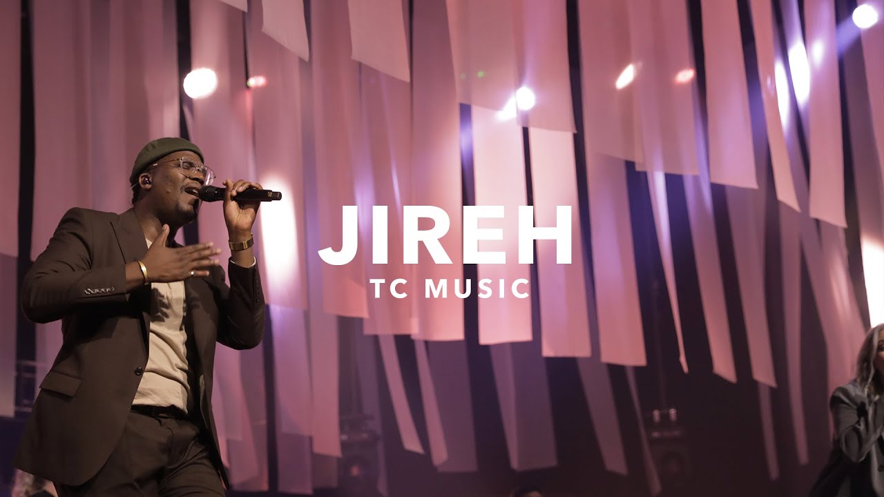 Jireh | TC Music Feat.  KJ Scriven and Anna Sailors Pinkham