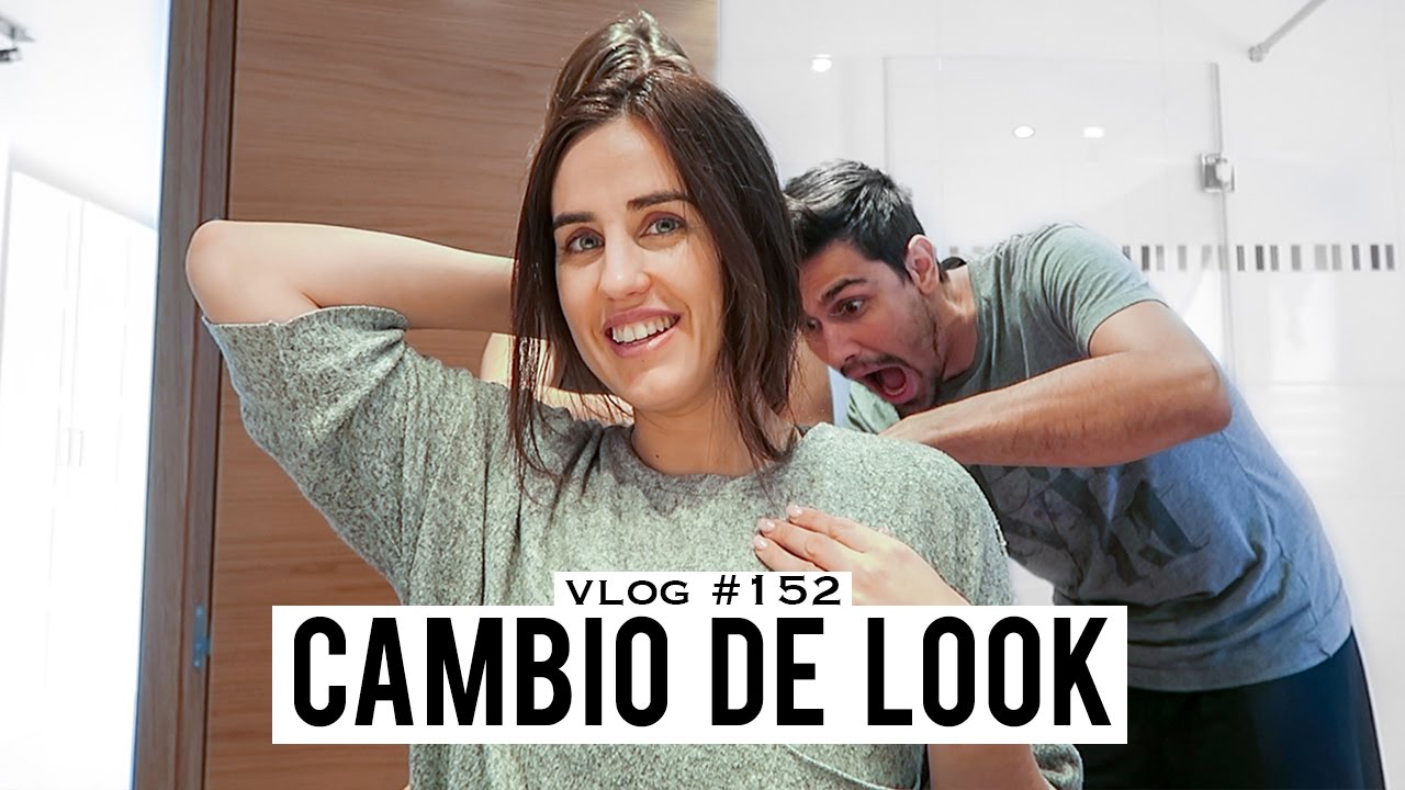 HOY TOCA CAMBIO DE LOOK | VLOG 152