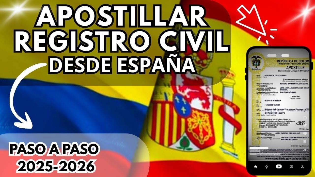 Cómo Apostillar el Registro Civil de Nacimiento Colombiano desde España (Paso a Paso #2025 2026)