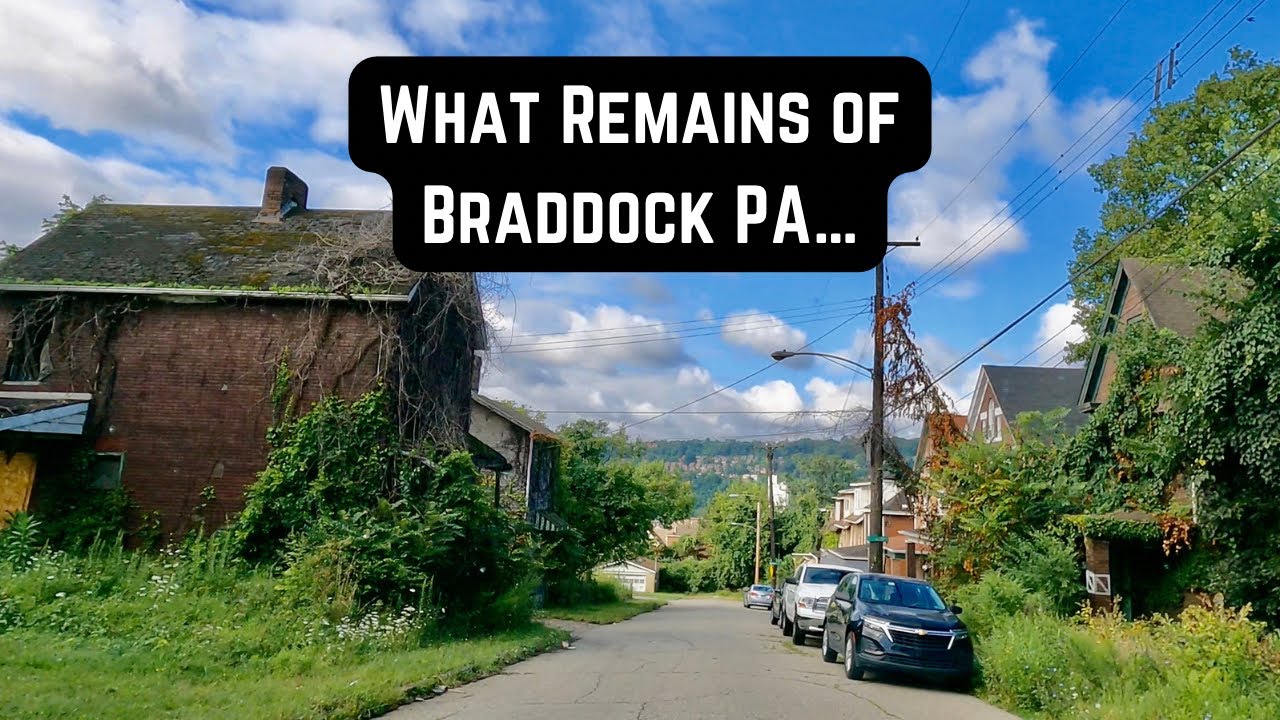 Braddock Pennsylvania (...What's left of it)