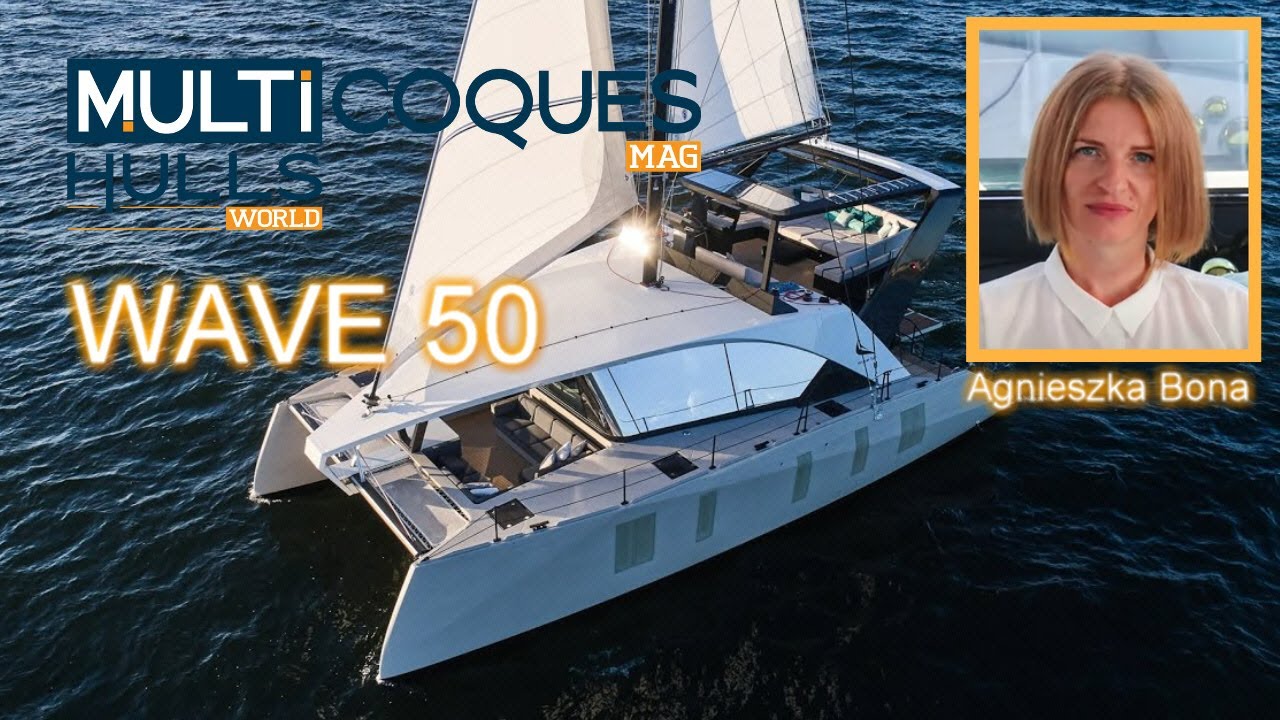 WAVE 50 Catamaran - Boat Review Teaser - Multihulls World - Multicoques Mag