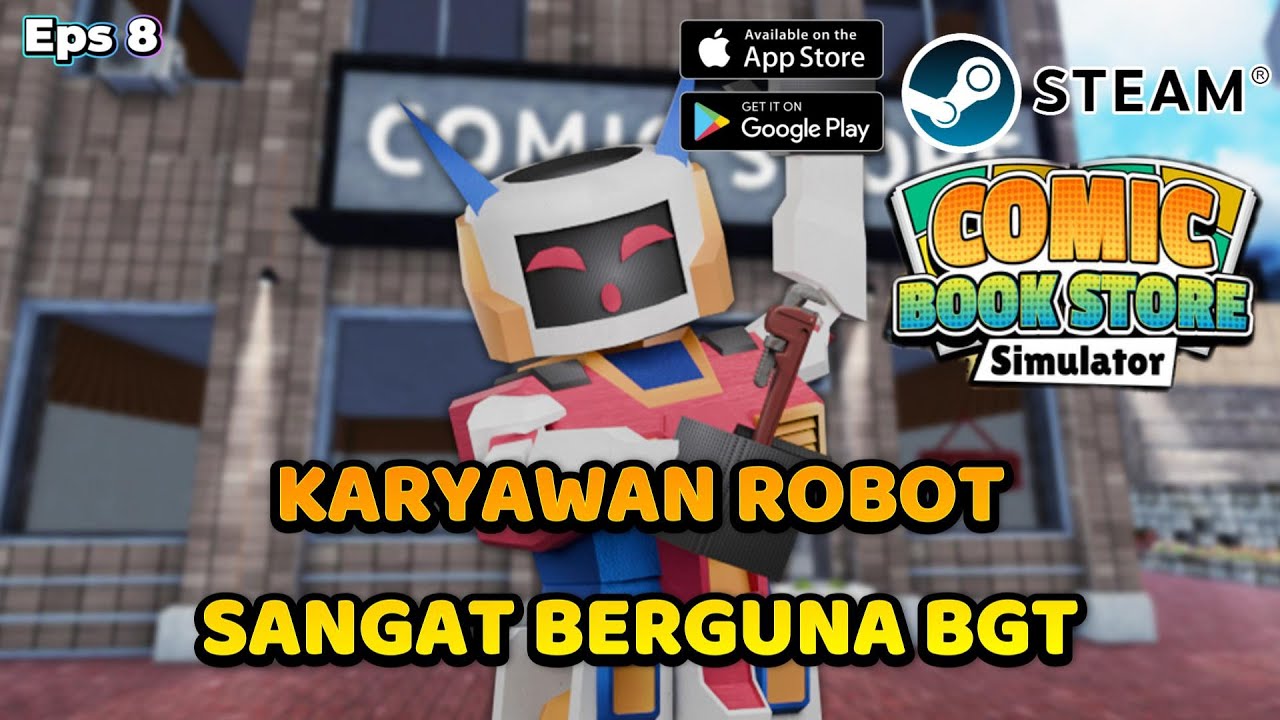 KARYAWAN ROBOT BERGUNA BGT DAN MISI ANGKOT - COMIC BOOK STORE SIMULATOR #8