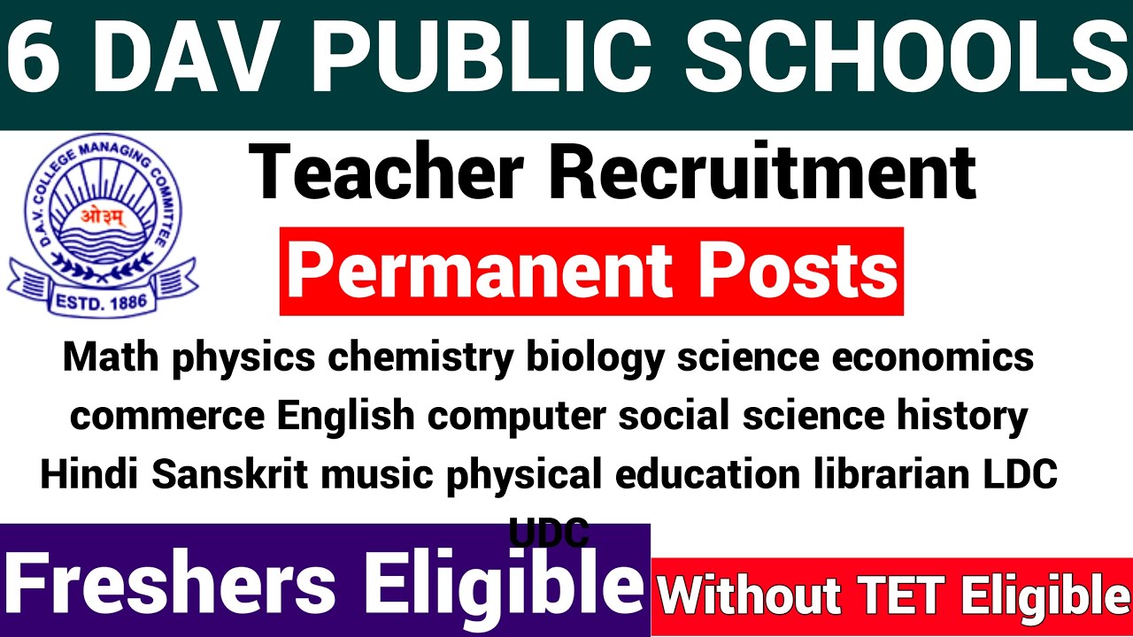 DAV SCHOOLS TEACHER RECRUITMENT 2022 I SIX DISTRICT DAV VACANCIES I REGULAR POSTS I ALL SUBJECTS