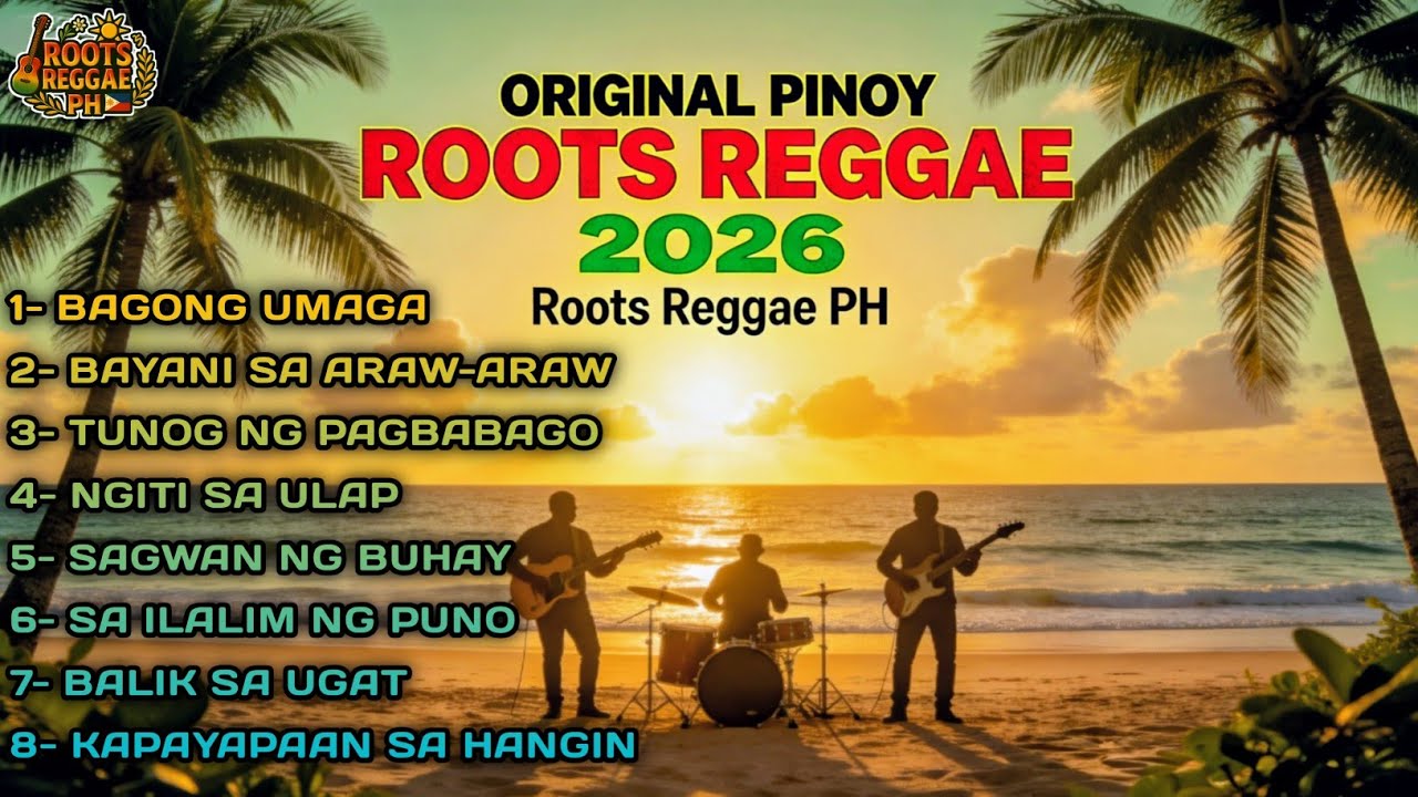 MGA KANTANG TAGALOG PINOY ROOTS REGGAE 2026 🌿 Best Pinoy Roots Reggae | Roots Reggae PH