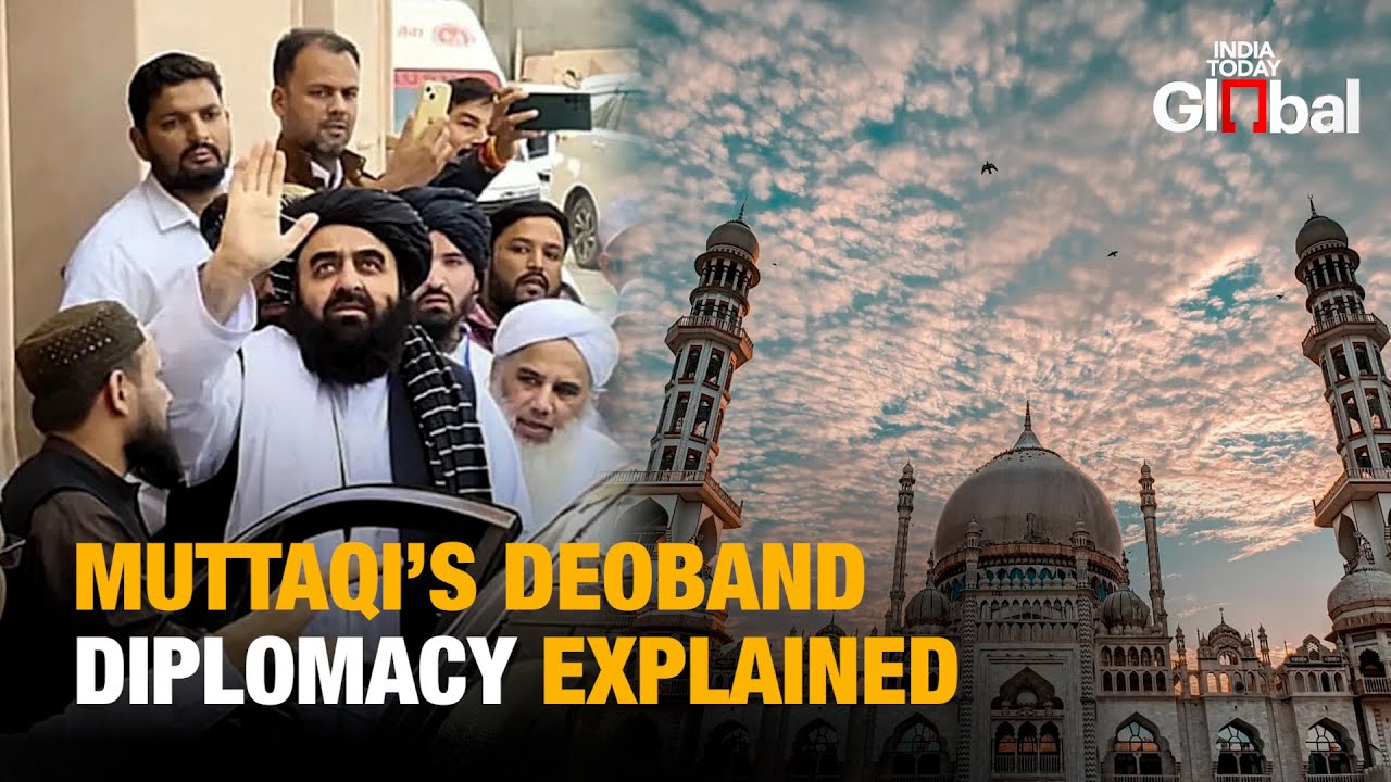 Why the Taliban Foreign Minister’s Visit to Deoband Marks a Historic Shift for India