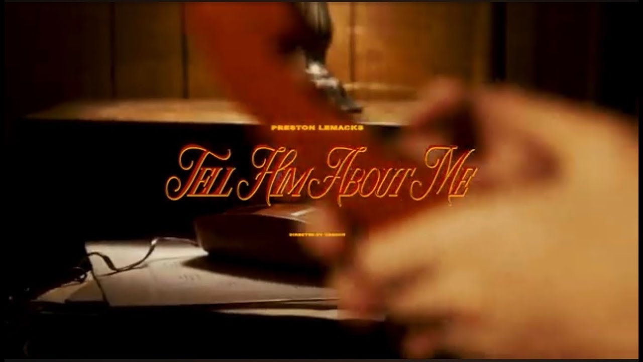 Preston LeMacks-Tell Him About Me (Official Music Video)