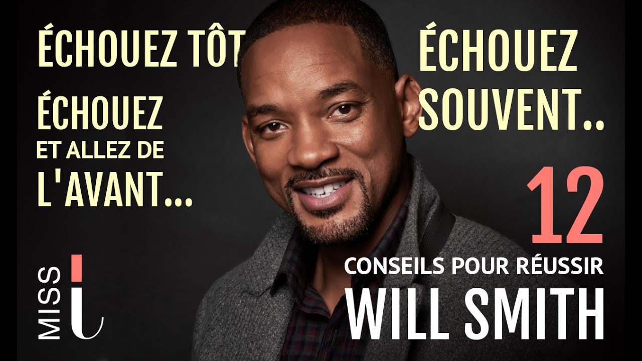 WILL SMITH : 12  Conseils de reussite (motivation français - developpement personnel)
