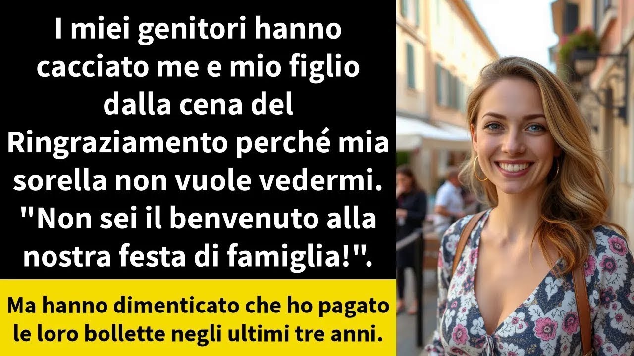 I miei genitori hanno cacciato me e mio figlio dalla cena del Ringraziamento perché mia sorella