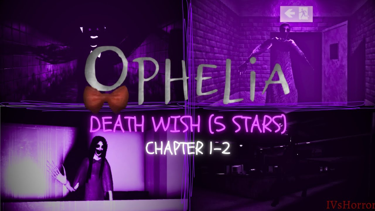 (Roblox) Ophelia | Chapter 1-2 | Death Wish Mode (5 Stars)