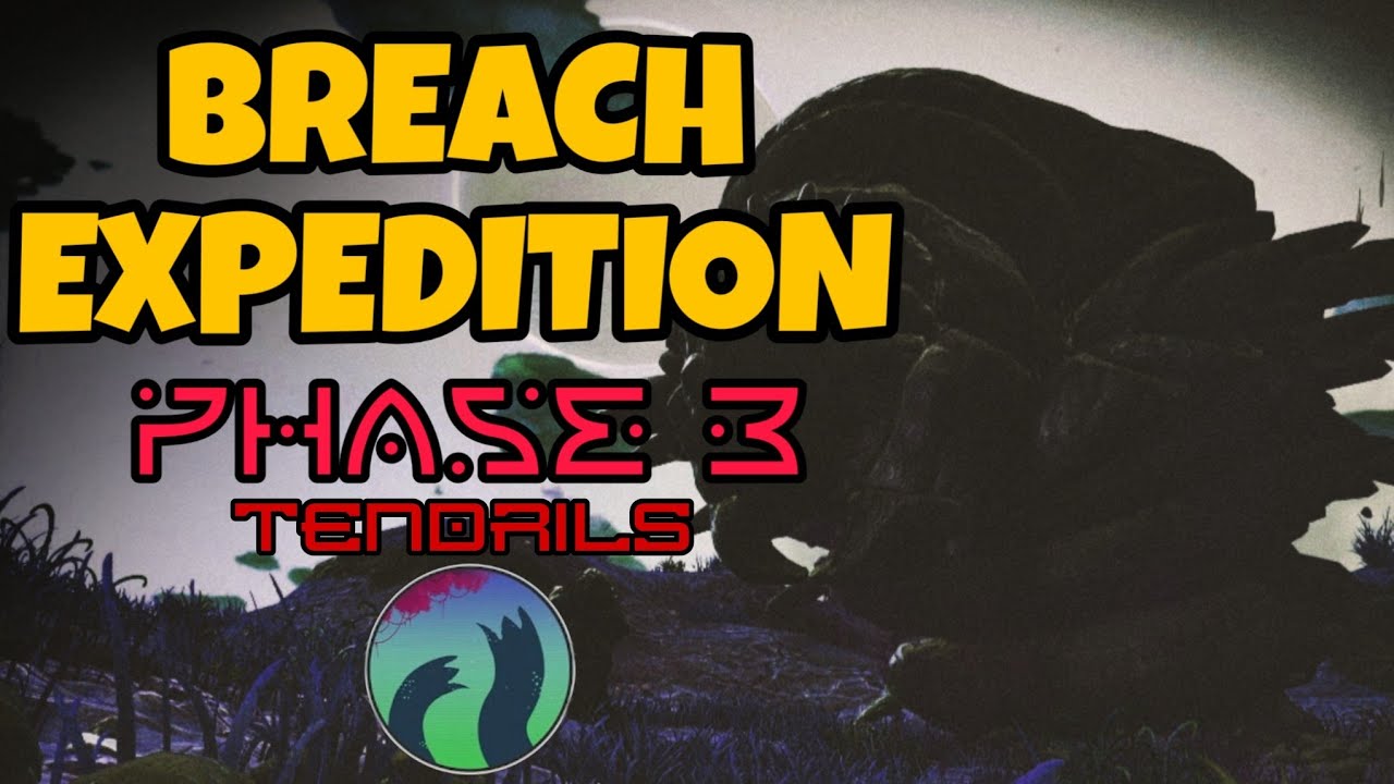 Breach Expedition | No Man's Sky | Phase 3 | TENDRILS!