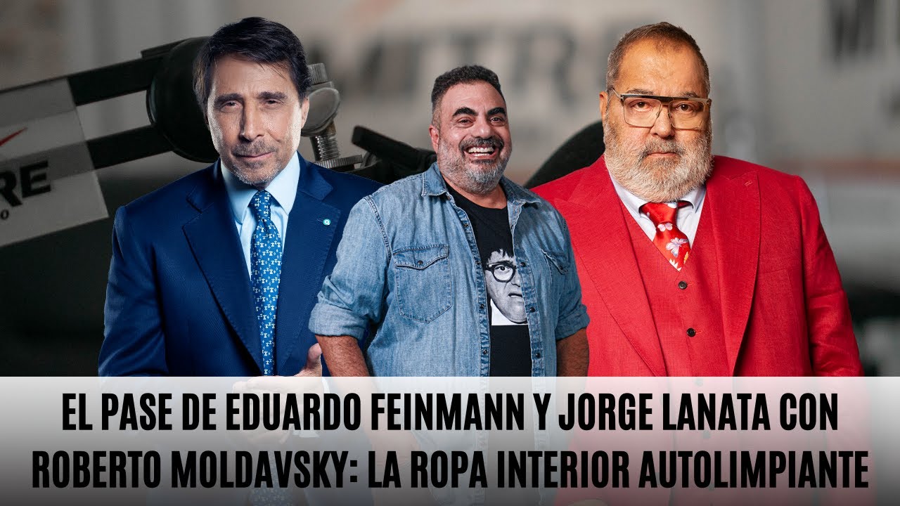 El Pase de Eduardo Feinmann y Jorge Lanata con Roberto Moldavsky: La ropa interior autolimpiante