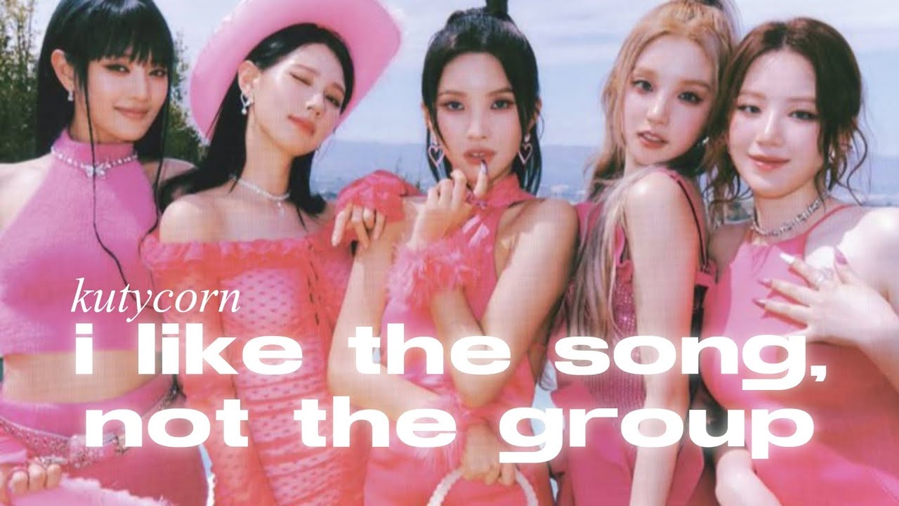 songs that i like from girl groups i don’t like/stan | kutycorn