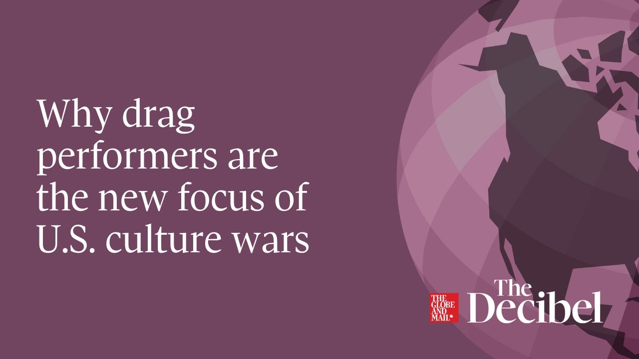Why drag performers are the new focus of U S  culture wars - #podcast