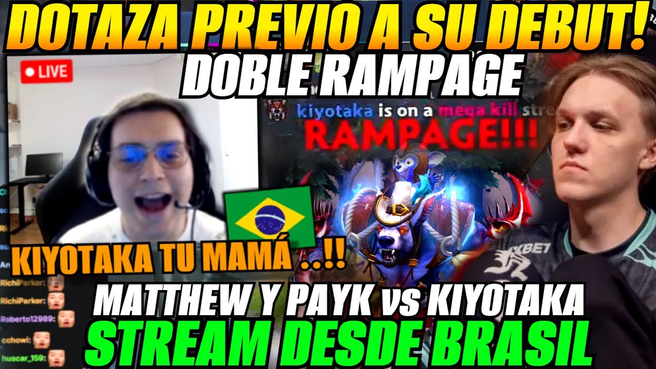 😲Matthew y Payk en dotaza previo a su DEBUT!😲KIYOTAKA doble RAMPAGE
