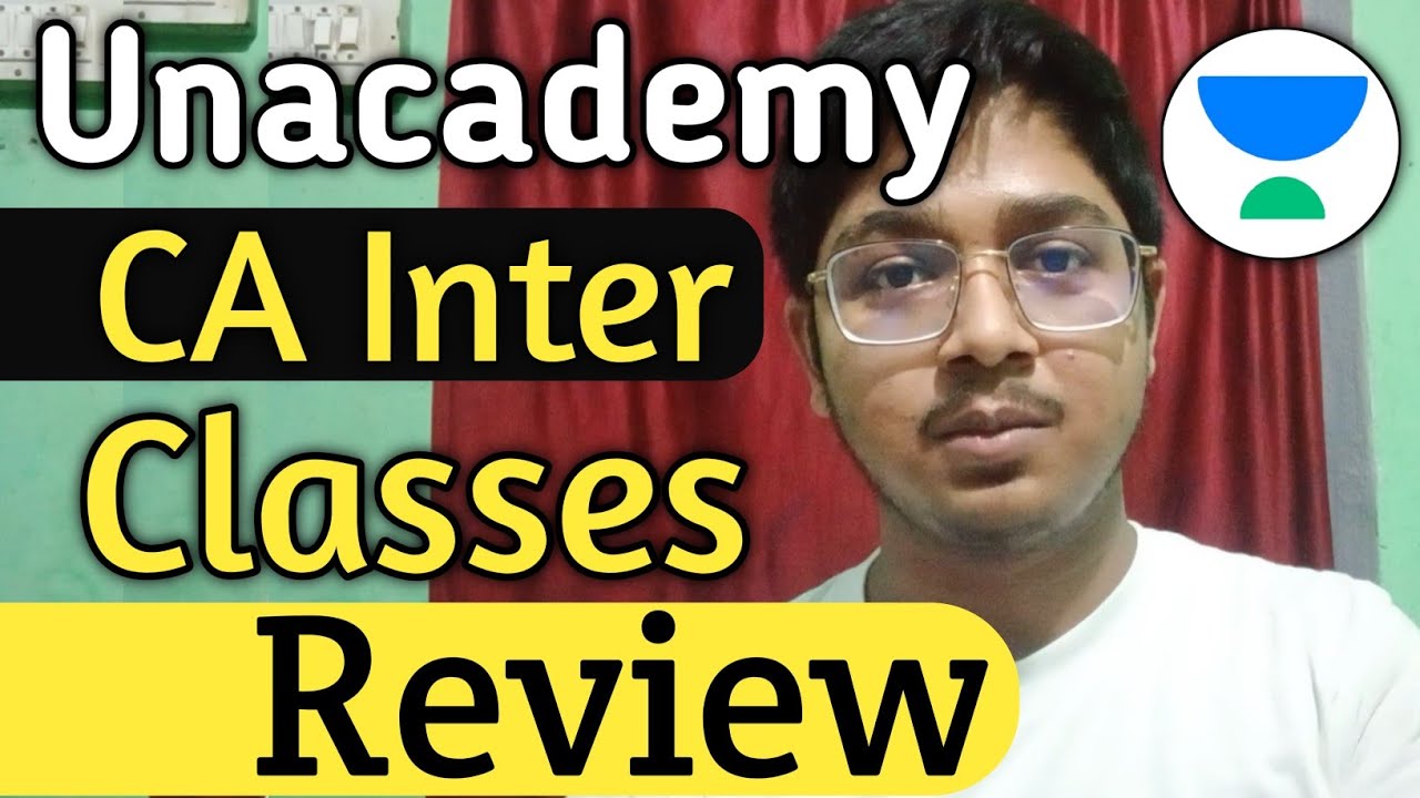 Unacademy CA Intermediate Classes Honest Review
