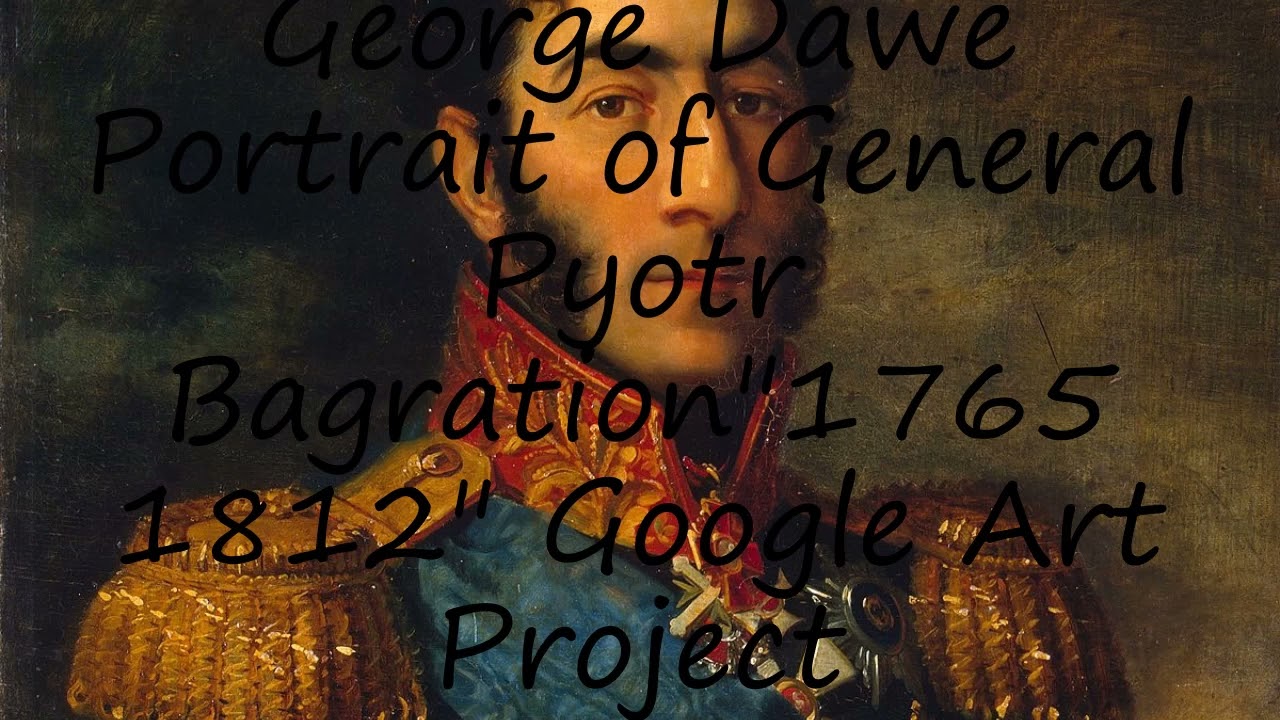 How to pronounce George Dawe  Portrait of General Pyotr Bagration