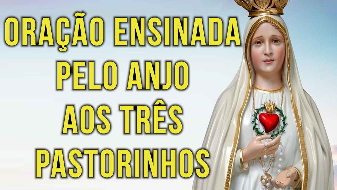 Oração do anjo de Portugal aos três pastorinhos de Fátima