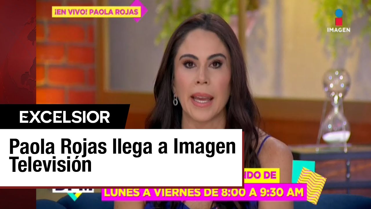 Paola Rojas se integra a Imagen Televisión y revive momentos clave de su carrera