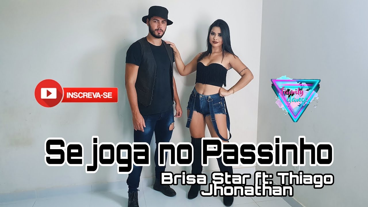 Se joga no Passinho- Brisa Star ft: Thiago Jhonathan/ coreografia+ bastidores.