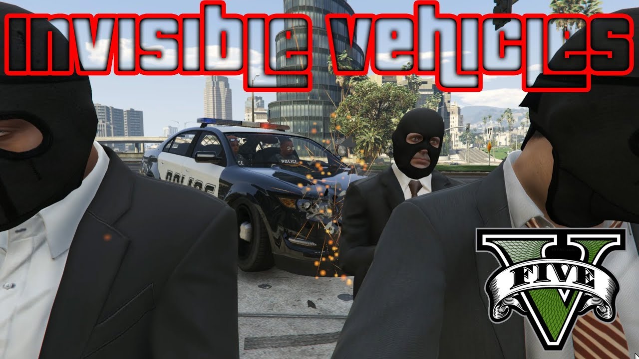 Playing with INVISIBLE VEHICLES - The Big Score [Obvious] (GTA V)