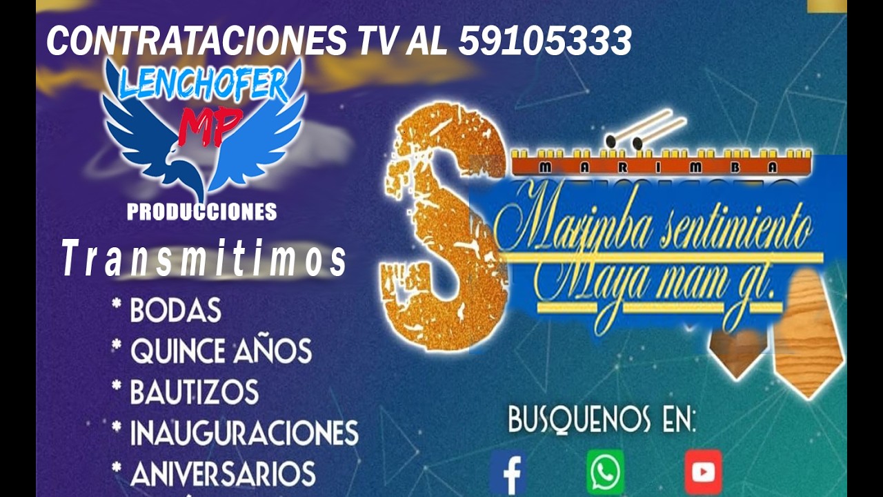 EN VIVO MARIMBA SENTIMIENTO MAYA MAM GT DESDE LA LAGUNA SAN PEDRO NECTA HUEHUETENANGO