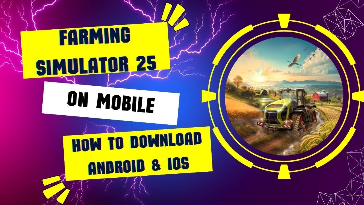 Download Farming Simulator 25 Mobile for Android & iOS 2025.