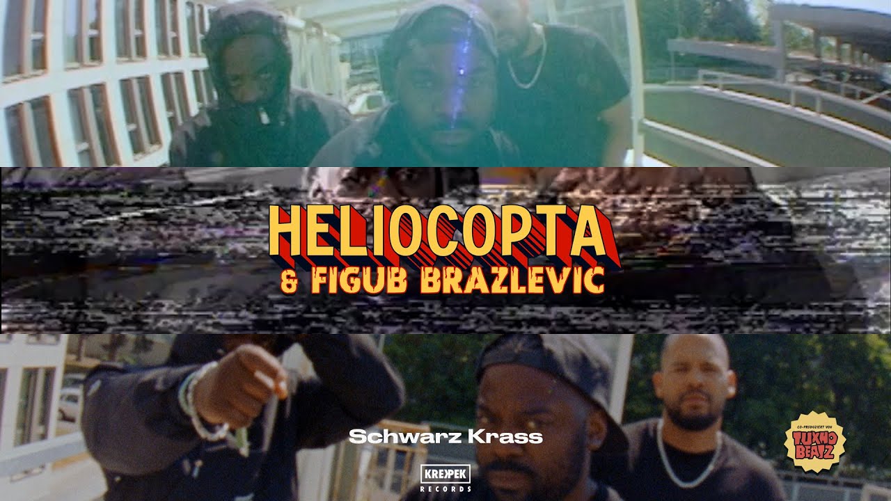 Heliocopta & Figub Brazlevic - Schwarz Krass (OFFICIAL VIDEO) #krekpek